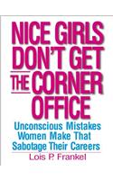 Nice Girls Don't Get The Corner Office