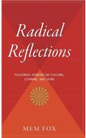 Radical Reflections