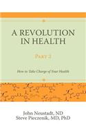 A Revolution in Health Part 2