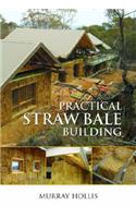 Practical Straw Bale Building