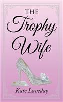 Trophy Wife