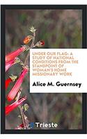 UNDER OUR FLAG: A STUDY OF NATIONAL COND