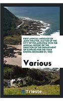 First Annual Message of John Weaver, Mayor of the City of Philadelphia with the Annual Report of the Director of the Department of Supplies for the Year Ending December 31, 1903