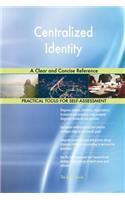 Centralized Identity A Clear and Concise Reference