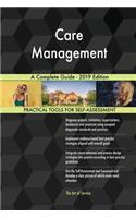 Care Management A Complete Guide - 2019 Edition