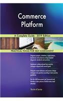 Commerce Platform A Complete Guide - 2019 Edition