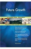 Future Growth A Complete Guide - 2020 Edition