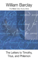 The Letters to Timothy, Titus, and Philemon: The New Daily Study Bible