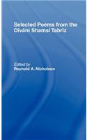 Selected Poems from the Divani Shamsi Tabriz