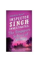 Inspector Singh Investigates: The Singapore School Of Villainy