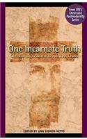 One Incarnate Truth