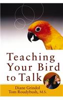 Teaching Your Bird to Talk