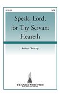 Speak, Lord, for Thy Servant Heareth