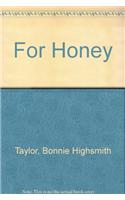For Honey