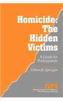 Homicide: The Hidden Victims
