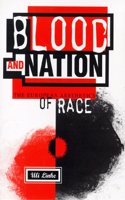 Blood and Nation: European Aesthetics of Race (Contemporary Ethnography)