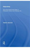 Objectivity: Recovering Determinate Reality in Philosophy, Science, and Everyday Life