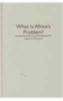 What Is Africa’s Problem