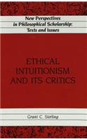 Ethical Intuitionism and Its Critics