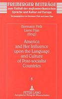 America and Her Influence Upon the Language and Culture of Post-Socialist Countries