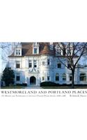 Westmoreland and Portland Places: The History and Architecture of America's Premier Private Streets 1888-1988(English)
