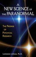 The New Science of the Paranormal