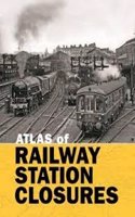 ATLAS OF RAILWAY STATION CLOSURES