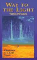 Way to the Light: Pilgrimage of a Reiki Master