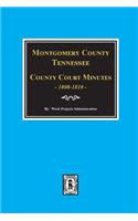 Montgomery County, Tennessee, County Court Minutes, 1808-1810.