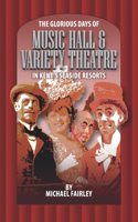Glorious Days of Music Hall & Variety Theatre in Kent's Seaside Resports