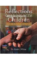 Reflections on Living with Children Volume 2