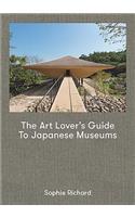 The Art Lover`s Guide to Japanese Museum