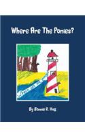 Where Are the Ponies?