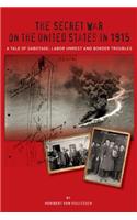 Secret War on the United States in 1915
