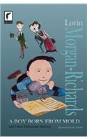 Boy Born from Mold and Other Delectable Morsels