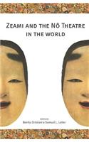 Zeami and the N Theatre in the World