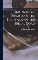 Diagnosis of Diseases of the Brain and of the Spinal Cord