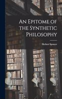 An Epitome of the Synthetic Philosophy