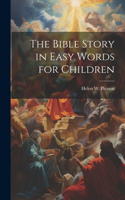 Bible Story in Easy Words for Children