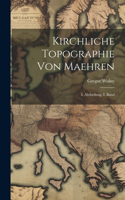 Kirchliche Topographie von Maehren