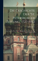 Geschichte Der "St. Petersburger Zeitung" 1727-1902