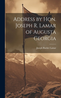 Address by Hon. Joseph R. Lamar of Augusta Georgia