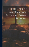 Hunger of the Heart for Faith and Other Sermons