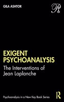 Exigent Psychoanalysis