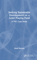 Seeking Sustainable Development on a Level Playing Field: A PVC Case Study