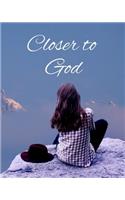 Closer To God