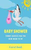 Baby Shower Funny Advice For The New Mom To Be