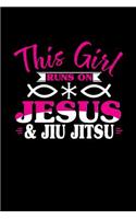 This Girl Runs on Jesus & Jiu Jitsu