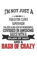 I'm Not Just A Publication Clerks Supervisor