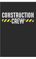 Construction Crew: Gag Blank Lined Notebook for Constructor - 6x9 Inch - 120 Pages